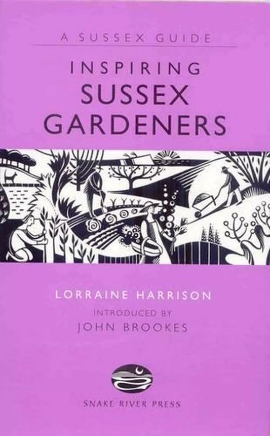 Inspiring Sussex Gardeners (Sussex Guide) by Lorraine Harrison