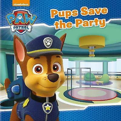 Nickelodeon PAW Patrol Pups Save the Party von Nickelodeon Publishing